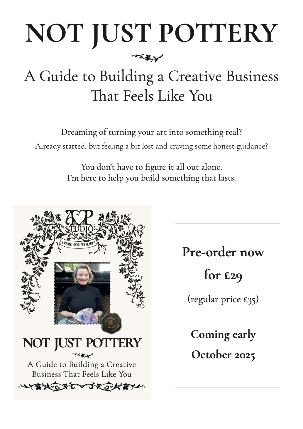 NOT JUST POTTERY - A Guide to Building a Creative Business That Feels Like You (available to download from mid-October))